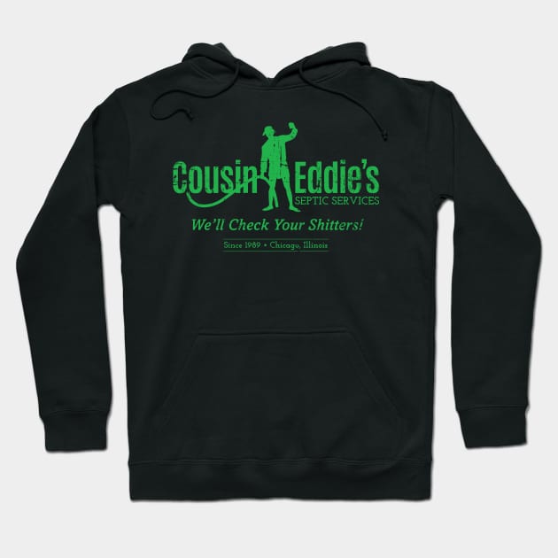 Cousin Eddie's Septic Services (green print) Hoodie by SaltyCult